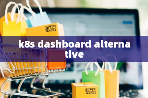 k8s dashboard alternative