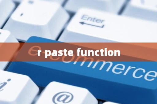 r paste function