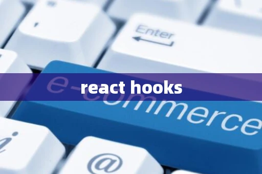 react hooks