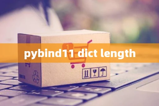 pybind11 dict length