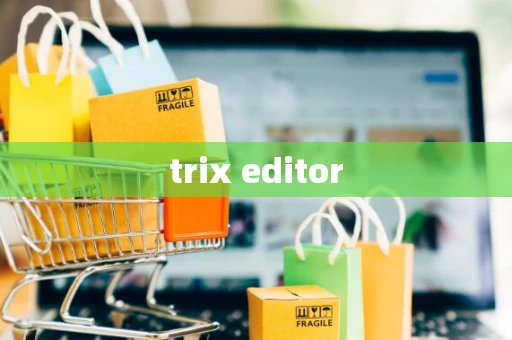 trix editor