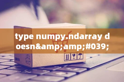 type numpy.ndarray doesn&amp;#039;t define __round__ method