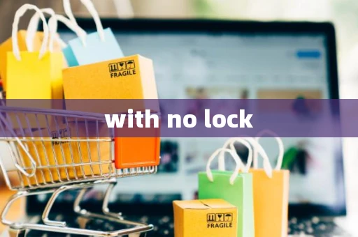 with no lock