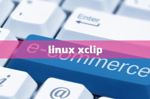 linux xclip