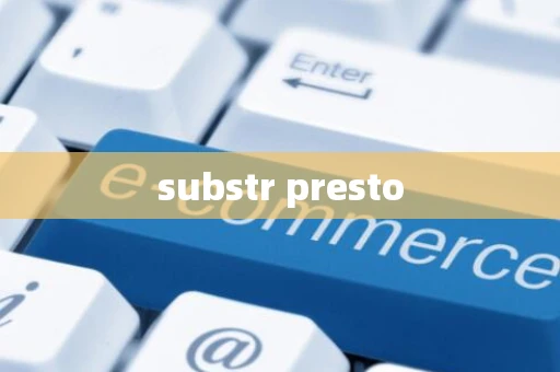 substr presto