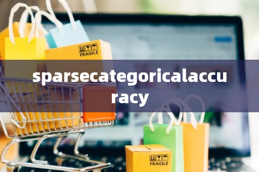sparsecategoricalaccuracy