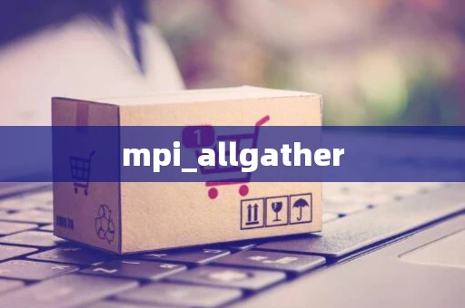 mpi_allgather