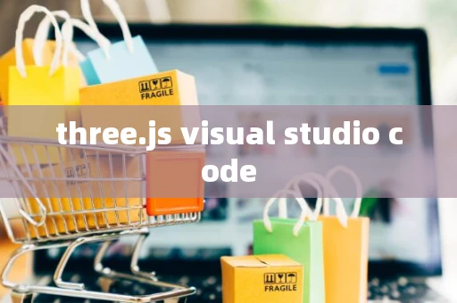 three.js visual studio code