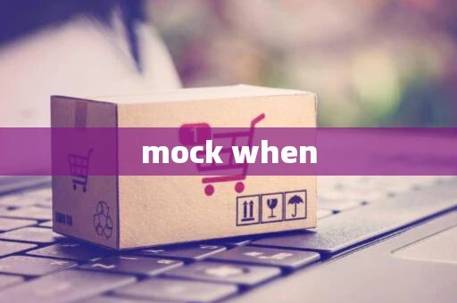 mock when