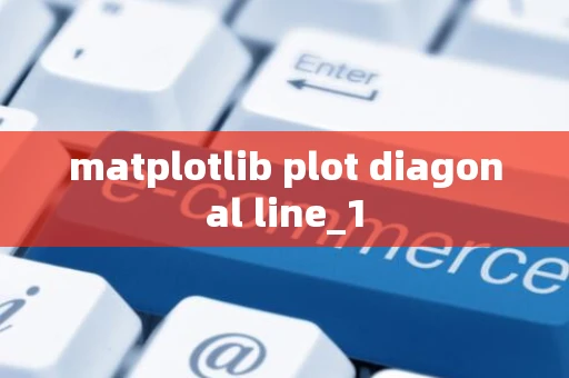 matplotlib plot diagonal line_1