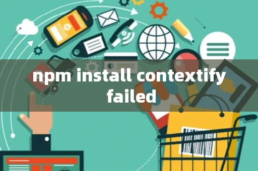 npm install contextify failed