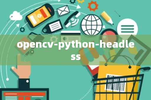 opencv-python-headless