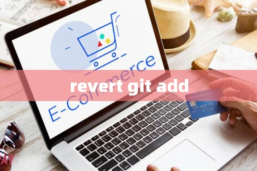 revert git add