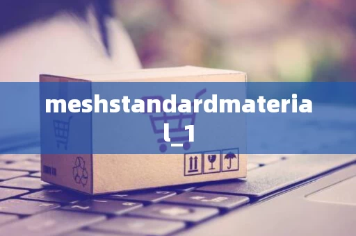 meshstandardmaterial_1