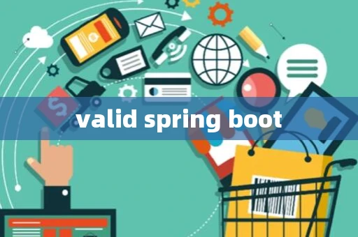valid spring boot