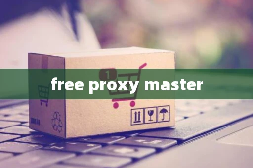 free proxy master
